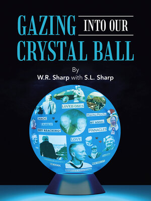 cover image of GAZING INTO OUR CRYSTAL BALL